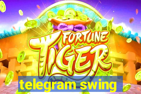 telegram swing